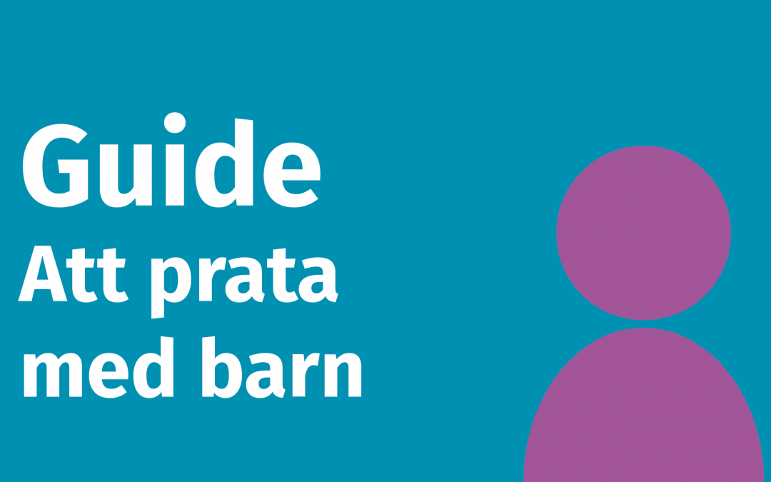 Guide – Att prata med barn