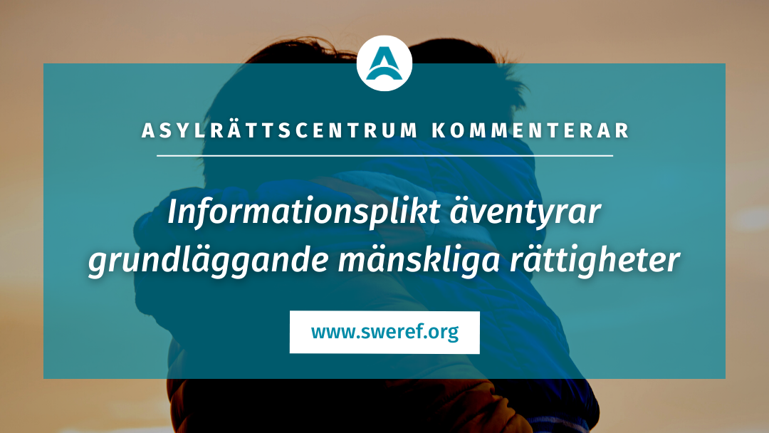 Informationsplikt äventyrar grundläggande mänskliga rättigheter